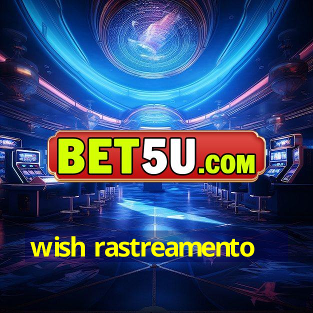 Wish Rastreamento Android